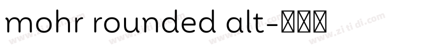 mohr rounded alt字体转换 mohr rounded alt字体转换
